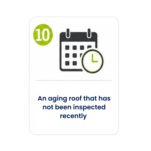 Icon number 10: An aging roof that has not been inspected recently.